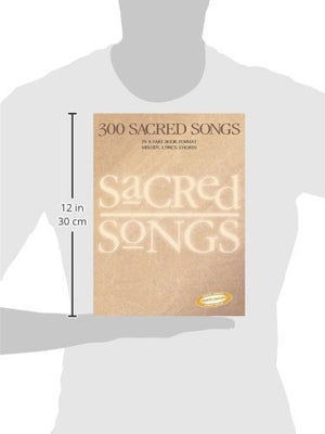 300 Sacred Songs: Melody/Lyrics/Chords