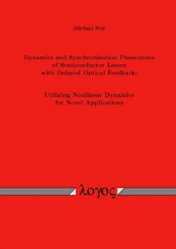 Dynamics and Synchronization Phenomena of Semiconductor Lasers with Delayed Optical Feedback: Utilizing Nonlinear Dynamics for N,Used