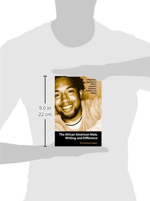 The African American Male, Writing, and Difference: A Polycentric Approach to African American Literature, Criticism, and Histor,Used