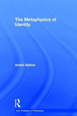 The Metaphysics of Identity (New Problems of Philosophy),Used