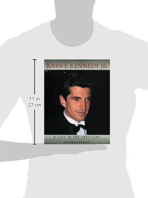 John F. Kennedy Jr.: A Life in the Spotlight,Used