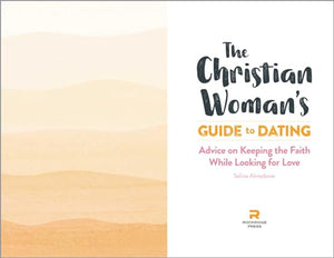 The Christian Woman's Guide to Dating: Advice on Keeping the Faith While Looking for Love,Used