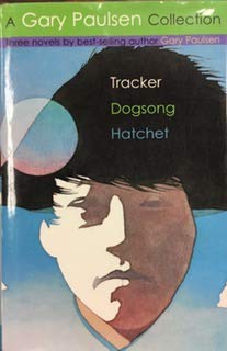 A Gary Paulsen Collection  Tracker, Dogsong, Hatchet,New