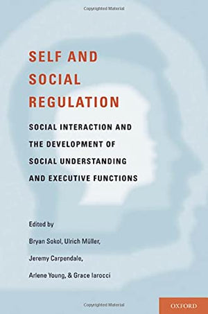 Self and SocialRegulation: The Development of Social Interaction, Social Understanding, and Executive Functions,Used