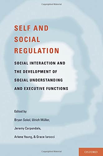Self and SocialRegulation: The Development of Social Interaction, Social Understanding, and Executive Functions,Used