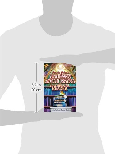 Uncle John's Endlessly Engrossing Bathroom Reader (Uncle John's Bathroom Reader Annual),New