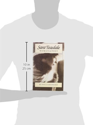 Sara Teasdale: Woman and Poet,Used