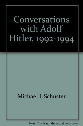 Conversations with Adolf Hitler, 19921994