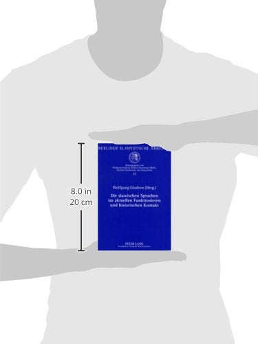 Die slawischen Sprachen im aktuellen Funktionieren und historischen Kontakt: Beitrge zum XIII. Internationalen Slawistenkongress,Used