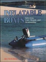 Inflatable Boats: Selection, Care, Repair, and Seamanship,Used