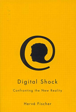 Digital Shock: Confronting the New Reality,Used