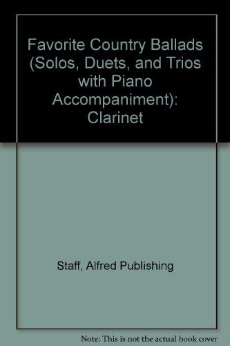 Favorite Country Ballads (Solos, Duets, and Trios with Piano Accompaniment): Clarinet,Used