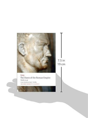 The Dawn Of The Roman Empire: Books Thirtyone To Forty (Oxford World'S Classics),New