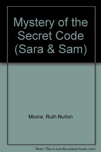 Mystery of the Secret Code (Sara and Sam Series),New