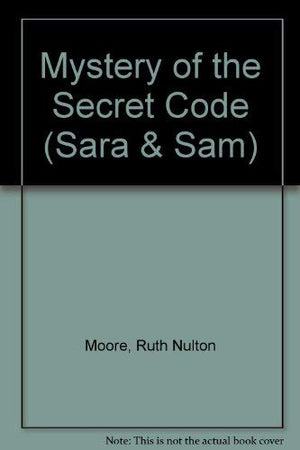 Mystery of the Secret Code (Sara and Sam Series),Used