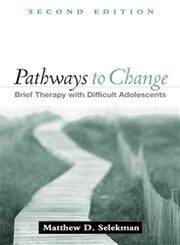 Pathways to Change, Second Edition: Brief Therapy with Difficult Adolescents,Used