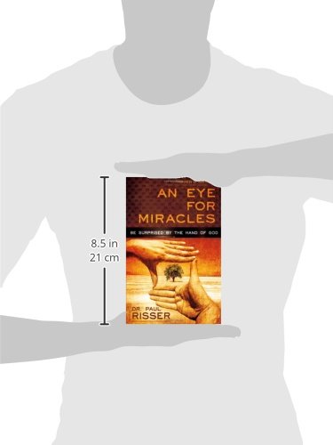An Eye For Miracles: Be Surprised By The Hand Of God