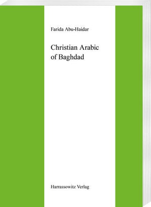 Christian Arabic Of Baghdad (Semitica Viva,) (German Edition),Used