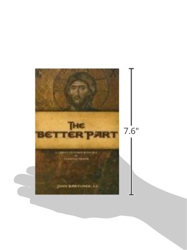 The Better Part: A ChristCentered Resource for Personal Prayer,Used
