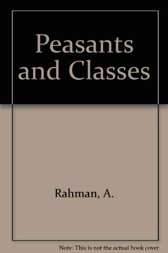 Peasants and Classes: A Study in Differentials in Bangladesh,Used