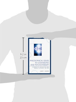 Philosophical Issues in Counseling and Psychotherapy: Encounters with Four Questions about Knowing, Effectiveness, and Truth,Used