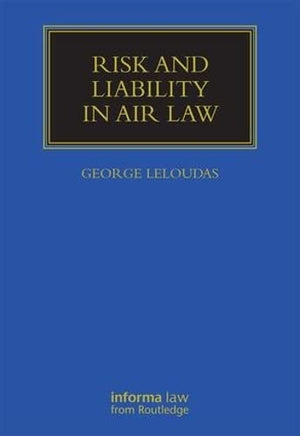 Risk and Liability in Air Law (Maritime and Transport Law Library),Used
