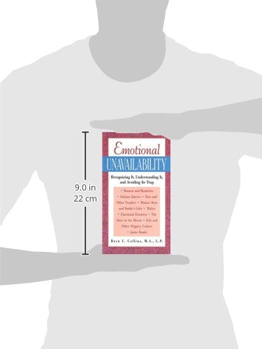 Emotional Unavailability : Recognizing It, Understanding It, and Avoiding Its Trap,Used