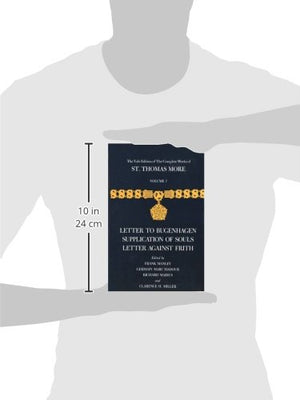 The Yale Edition of The Complete Works of St. Thomas More: Volume 7, Letter to Bugenhagen, Supplication of Souls, Letter Against,Used