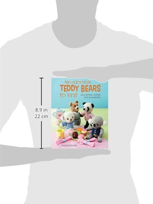 Ten Adorable Teddy Bears to Knit: plus all their clothes and accessories,Used