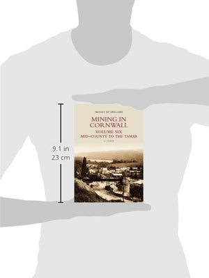 Mining In Cornwall Volume Six: Midcounty To The Tamar(Images Of England)