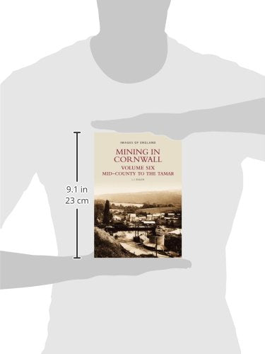 Mining In Cornwall Volume Six: Midcounty To The Tamar(Images Of England)