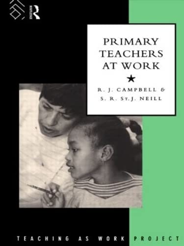 Primary Teachers At Work (The Teaching As Work Project)
