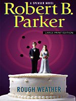 Rough Weather (A Spenser Novel),Used