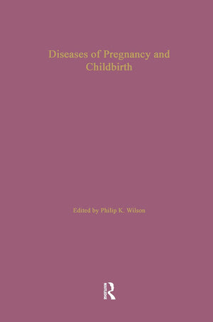 Diseases Of Pregnancy And Childbirth (Childbirth: Changing Ideas And Practices In Britain And America, 1600 To The Present),Used