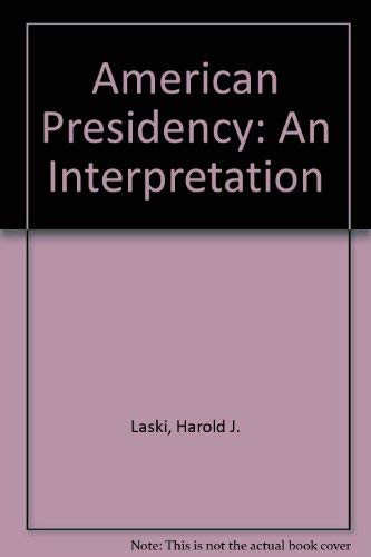 The American presidency,: An interpretation,Used