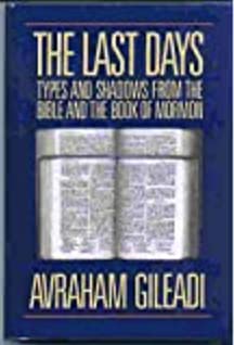 The Last Days: Types and Shadows from the Bible and the Book of Mormon,Used