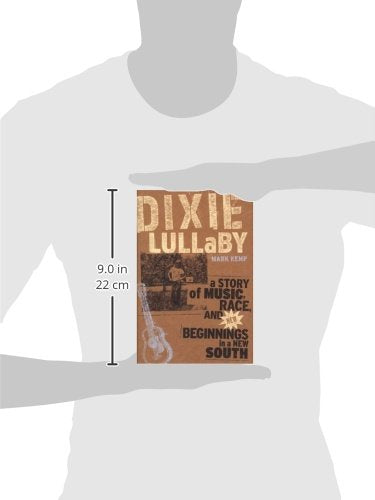 Dixie Lullaby: A Story of Music, Race, and New Beginnings in a New South,Used