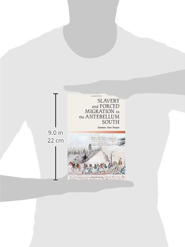Slavery and Forced Migration in the Antebellum South (Cambridge Studies on the American South),Used