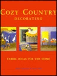 Cozy Country Decorating: Fabric Ideas for the Home,Used