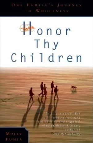Honor Thy Children: One Family'S Journey To Wholeness,Used
