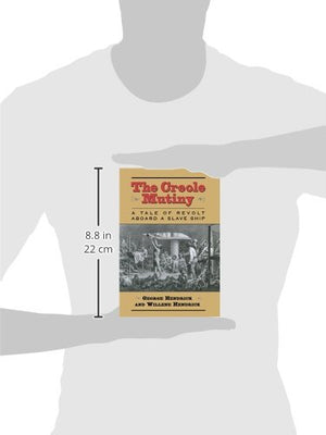 The Creole Mutiny: A Tale of Revolt Aboard a Slave Ship,Used