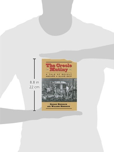 The Creole Mutiny: A Tale of Revolt Aboard a Slave Ship,Used