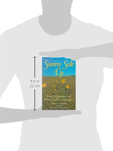 Sunny Side Up: Fond Memories of Prairie Life in the 1930s,Used