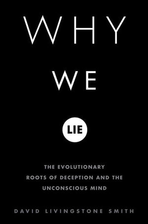Why We Lie: The Evolutionary Roots of Deception and the Unconscious Mind,Used