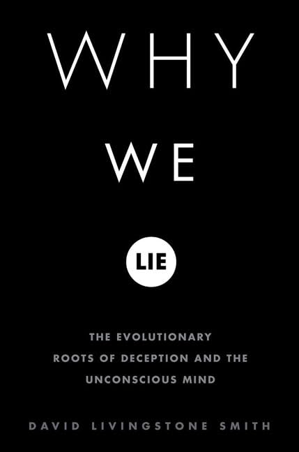 Why We Lie: The Evolutionary Roots of Deception and the Unconscious Mind,Used