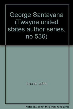 George Santayana (Twayne'S United States Authors Series),Used