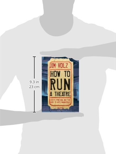 How to Run a Theater: Creating, Leading and Managing Professional Theatre,Used