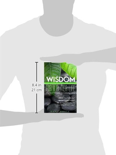 Wisdom for a Better Life:Practical Principles for Everyday Living: Practical Principles for Everyday Living,Used