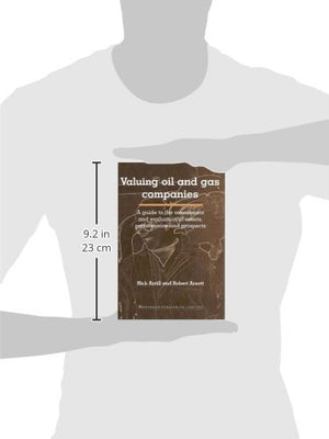 Valuing Oil and Gas Companies: A Guide to the Assessment and Evaluation of Assets, Performance and Prospects,Used