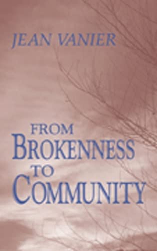 From Brokenness To Community (Harold M. Wit Lectures) (The Wit Lectures),Used
